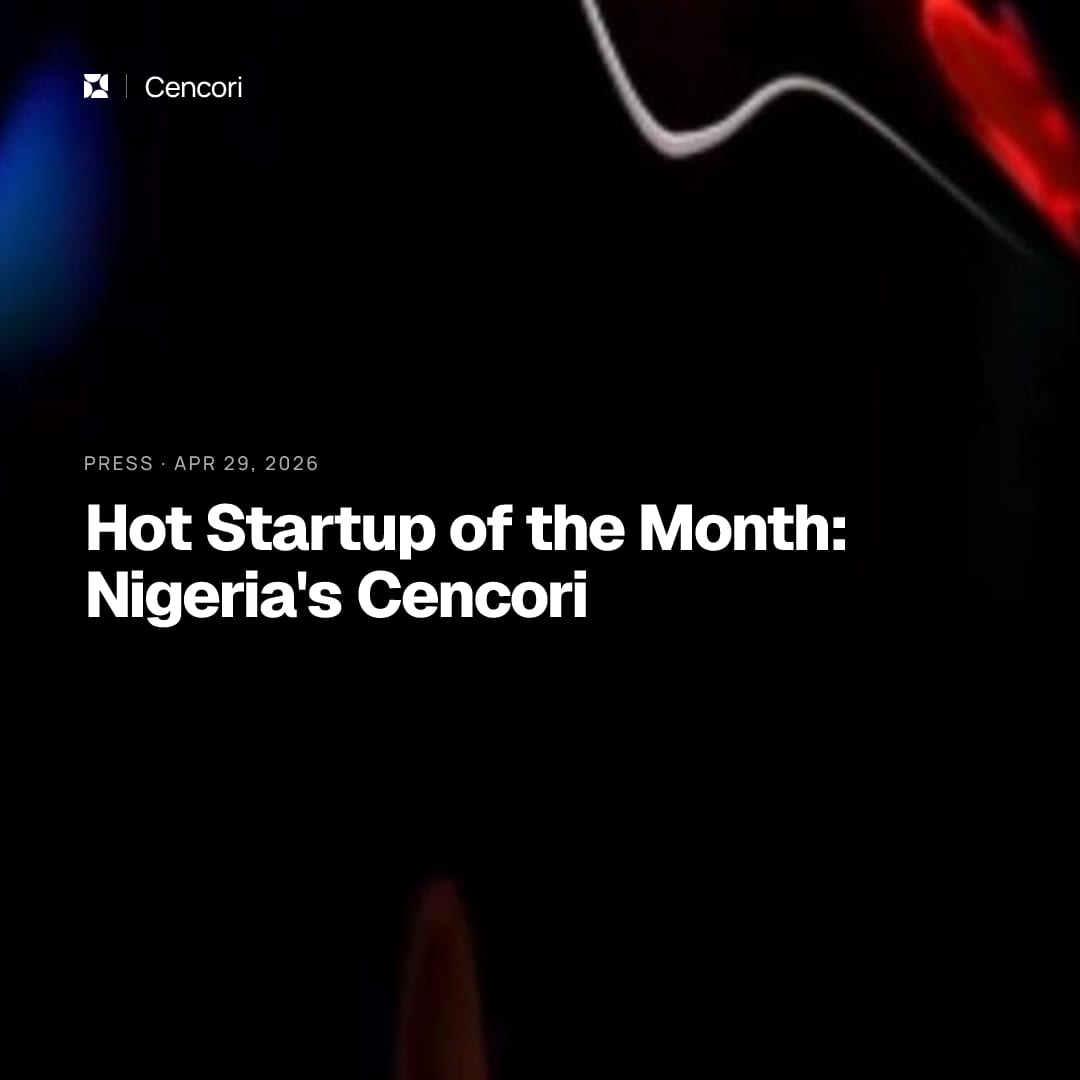 Hot Startup of the Month: Nigeria's Cencori