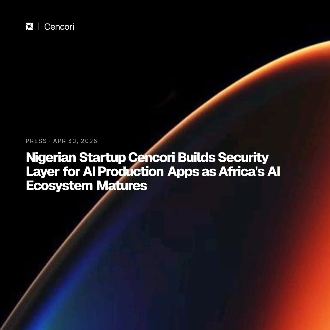 Nigerian Startup Cencori Builds Security Layer for AI Production Apps as Africa's AI Ecosystem Matures